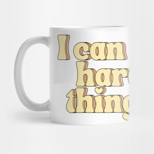I Can Do Hard Things - Inspiring and Motivational Quotes Mug